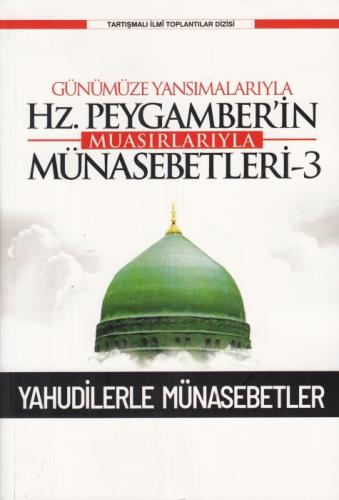 Günümüze Yansımalarıyla Hz. Peygamber'in Muasırlarıyla Münasebetleri-3  Frontansicht 1