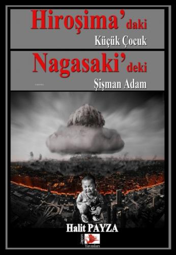 Hiroşima'daki Küçük Çocuk Nagasaki'deki Şişman Adam  Frontansicht 1