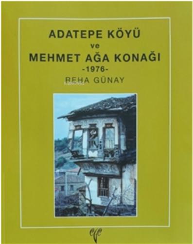 Adatepe Köyü ve Mehmet Ağa Konağı 1976  Frontansicht 1