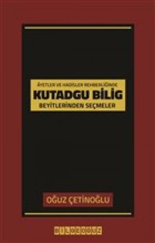 Ayet ve Hadisler Rehberliğinde Kutadgu Bilig Beyitlerinden Seçmeler  Frontansicht 1