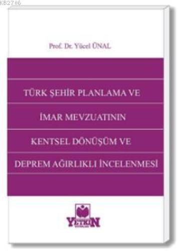 Türk Şehir Planlama ve İmar Mevzuatının Kentsel Dönüşüm ve Deprem Ağırlıklı İncelenmesi  Frontansicht 1