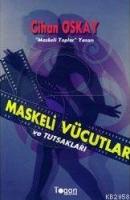 Maskeli Vücutlar ve Tutsakları  Frontansicht 1