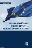 Avrupa Birliği'nde Hukuk Devleti ve Hukuki Güvenlik Algısı  Frontansicht 1