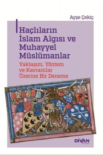 Haçlıların İslam Algısı ve Muhayyel Müslümanlar;Yaklaşım, Yöntem ve Kavramlar Üzerine Bir Deneme  Frontansicht 1