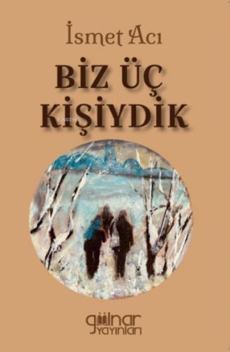 Biz Üç Kişiydik  Frontansicht 1