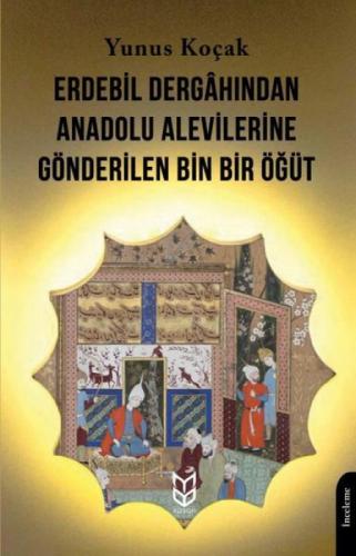 Erdebil Dergahından Anadolu Alevilerine Gönderilen Bin Bir Öğüt  Frontansicht 1