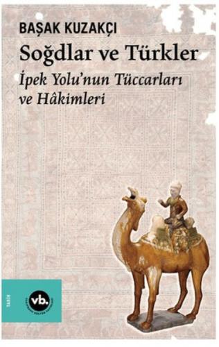 Soğdlar ve Türkler - İpek Yolu'nun Tüccarları ve Hakimleri  Frontansicht 1