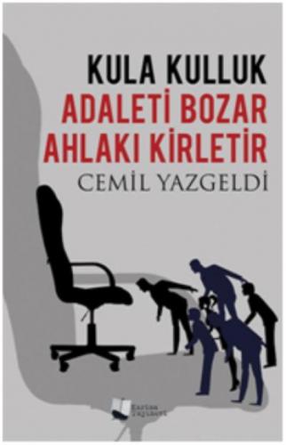 Kula Kulluk Adaleti Bozar, Ahlakı Kirletir  Frontansicht 1