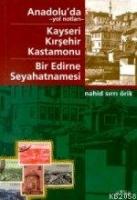 Anadolu'da Yol Notları; Kayseri Kırşehir Kastamonu - Bir Edirne Seyahatnamesi  Frontansicht 1