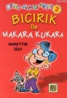 DERS ARASI KİKİRİ 2/BICIRIK İLE MAKARA KUKARA  Frontansicht 1
