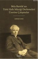 Bela Bartok'un Türk Halk Müziği Derlemeleri Üzerine Çalışmalar  Frontansicht 1