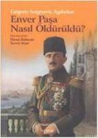 Enver Paşa Nasıl Öldürüldü?  Frontansicht 1