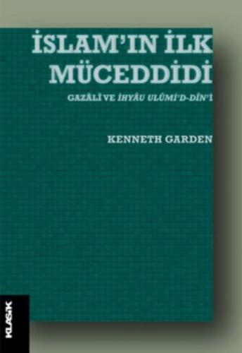 İslam'ın İlk Müceddidi Gazâlî ve İhyâu Ulûmi'd-dîn'i  Frontansicht 1