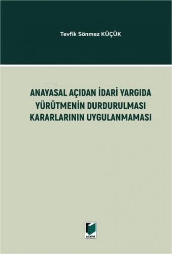 Anayasal Açıdan İdari Yargıda Yürütmenin Durdurulması Kararlarının Uygulanmaması  (Ciltli)  Frontansicht 1