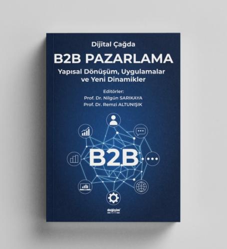 Dijital Çağda B2B Pazarlama;Yapısal Dönüşüm, Uygulamalar ve Yeni Dinamikler  Frontansicht 1
