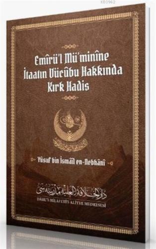 Emirü'l Mü'minine İtaatın Vücubu Hakkında Kırk Hadis  Frontansicht 1