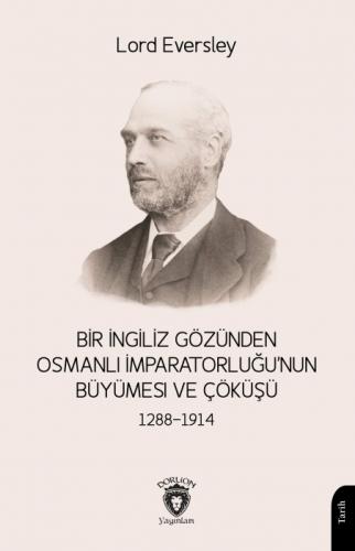 Bir İngiliz Gözünden Osmanlı Imparatorluğu'nun Büyümesi ve Çöküşü 1288-1914  Frontansicht 1