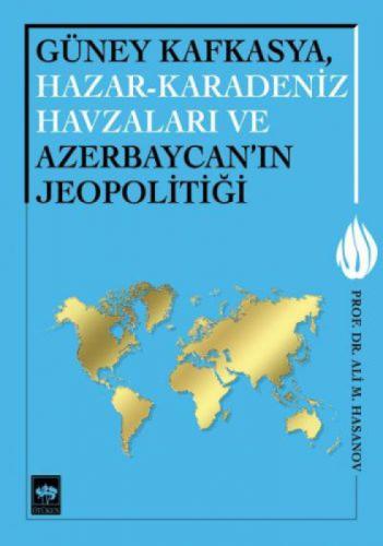 Güney Kafkasya, Hazar-Karadeniz Havzaları ve Azerbaycan'ın Jeopolitiği  Frontansicht 1