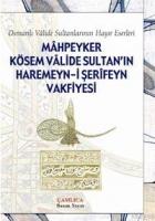 Mahpeyker Kösem Valide Sultanın Haremeyn-i Şerifeyn Vakfiyesi  Frontansicht 1