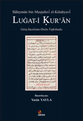 Süleymân bin Mustafavî el-Kütahyavî Lugat-İ Kur'an;Giriş-İnceleme-Dizin-Tıpkıbaskı  Frontansicht 1