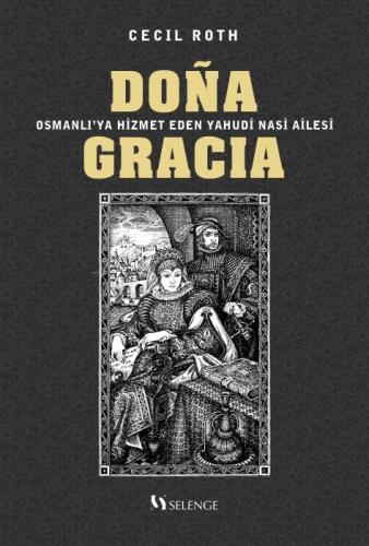 Dona Gracia;Osmanlı'ya Hizmet Eden Yahudi Nasi Ailesi  Frontansicht 1