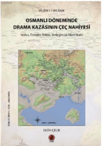 Vilayet-i Selanik Osmanlı Döneminde Drama Kazasnın Çeç Nahiyesi  Frontansicht 1