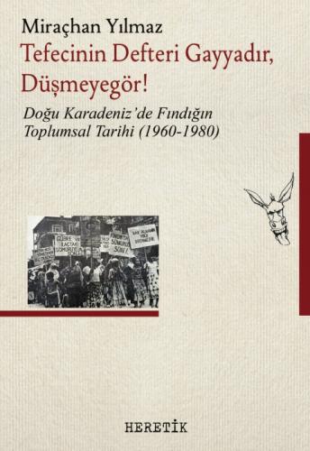 Tefecinin Defteri Gayyadır, Düşmeyegör!;Doğu Karadeniz'de Fındığın Toplumsal Tarihi (1960-1980)  Frontansicht 1