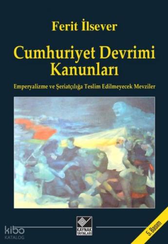 Cumhuriyet Devrimi Kanunları;Emperyalizme ve Şeriatçılığa Teslim Edilmeyecek Mevziler  Frontansicht 1