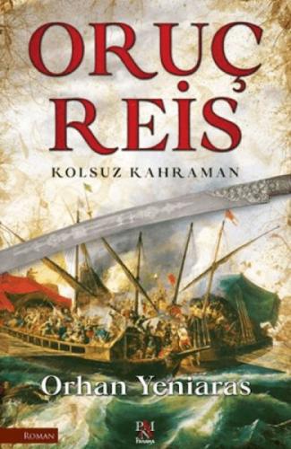 Oruç Reis - Kolsuz Kahraman  Frontansicht 1