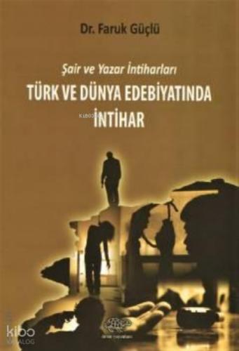 Şair Ve Yazar İntiharları Türk Ve Dünya Edebiyatında İntihar  Frontansicht 1