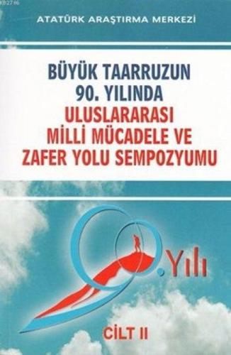 Büyük Taarruzun 90. Yılında Uluslararası Milli Mücadele ve Zafer Yolu Sempozyumu Cilt II  Frontansicht 1