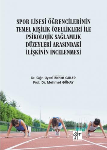 Spor Lisesi Öğrencilerinin Temel Kişilik Özellikleri ile Psikolojik Sağlamlık Düzeyleri Arasındaki İlişkinin İncelenmesi  Frontansicht 1