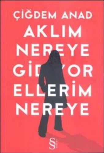 Aklım Nereye Gidiyor Ellerim Nereye  Frontansicht 1
