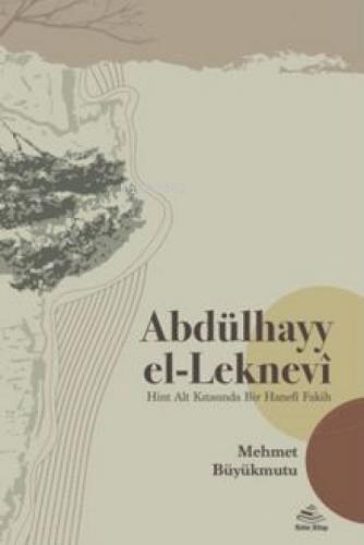 Abdülhayy el-Leknevî;Hint Alt Kıtasında Bir Hanefî Fakih  Frontansicht 1