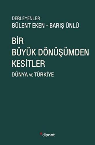 Bir Büyük Dönüşümden Kesitler  Frontansicht 1