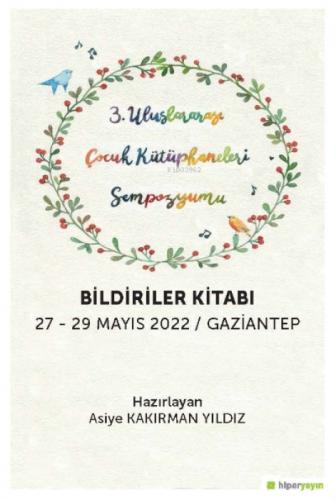 3 Uluslararası Çocuk Kütüphaneleri Sempozyumu Bildiriler Kitabı  Frontansicht 1