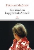 Biz Kimden Kaçıyorduk Anne? (Ciltli)  Frontansicht 1