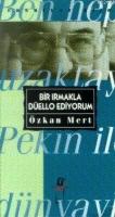 Bir Irmakla Düello Ediyorum  Frontansicht 1