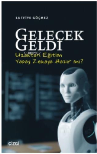 Gelecek Geldi - Uzaktan Eğitim Yapay Zekaya Hazır mı?  Frontansicht 1