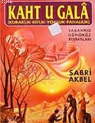 Kaht'u Gala ( Kuraklık-Kıtlık-Yokluk-Pahalılık )  Frontansicht 1