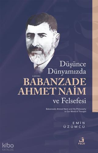 Du?şu?nce Du?nyamızda Babanzade Ahmed Naim ve Felsefesi  Frontansicht 1