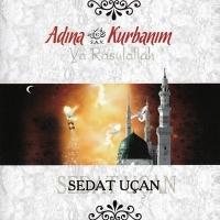 Adına Kurbanım Ya Rasulallah (CD) Sedat Uçan  Frontansicht 1