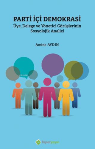 Parti İçi Demokrasi Üye, Delege ve Yönetici Görüşlerinin Sosyolojik Analizi  Frontansicht 1