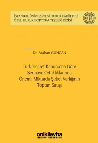 Türk Ticaret Kanunu'na Göre Sermaye Ortaklıklarında Önemli Miktarda Şirket Varlığının Toptan Satışı (Ciltli)  Frontansicht 1