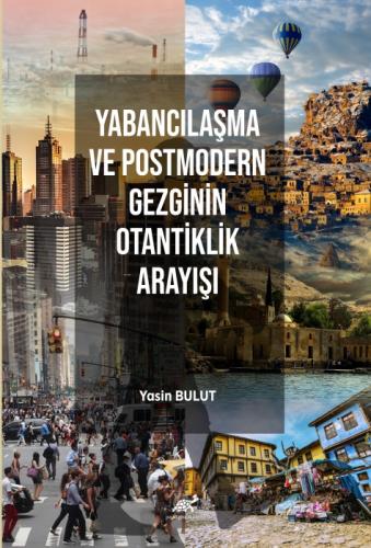 Yabancılaşma Ve Postmodern Gezginin Otantiklik Arayışı  Frontansicht 1