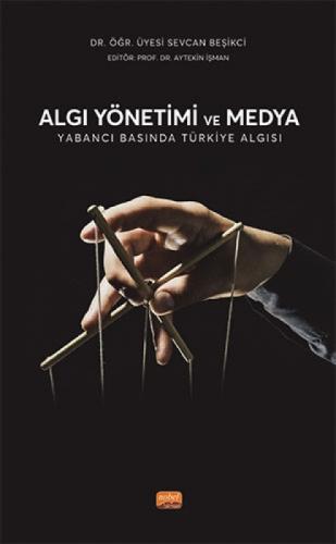 Algı Yönetimi ve Medya ;Yabancı Basında Türkiye Algısı  Frontansicht 1