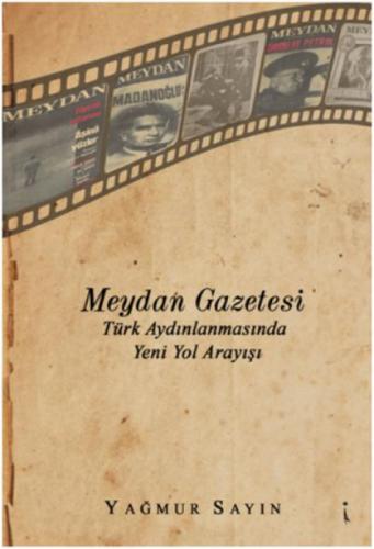 Meydan Gazetesi Türk Aydınlanmasında Yeni Yol Arayışı  Frontansicht 1