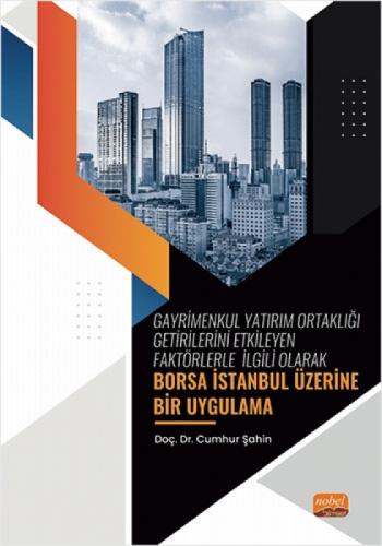 Gayrimenkul Yatırım Ortaklığı Getirilerini Etkileyen Faktörlerle İlgili Olarak ;Borsa İstanbul Üzerine Bir Uygulama  Frontansicht 1