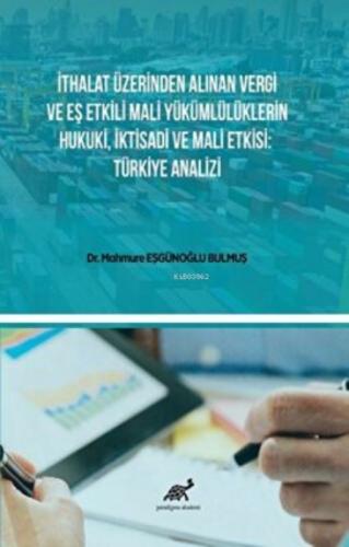 İthalat Üzerinden Alınan Vergi Ve Eş Etkili Mali Yükümlülüklerin Hukuki, İktisadi Ve Mali Etkisi: Türkiye Analizi  Frontansicht 1