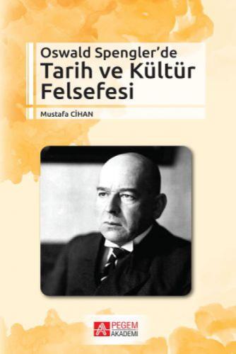 Oswald Spengler'de Tarih ve Kültür Felsefesi  Frontansicht 1